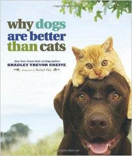 Why dogs are better than cats photography book