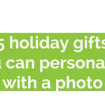 Five holiday gifts you can personalize with a photo